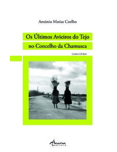 OS ULTIMOS AVIEIROS DO TEJO NO CONCELHO DA CHAMUSCA 3º ED